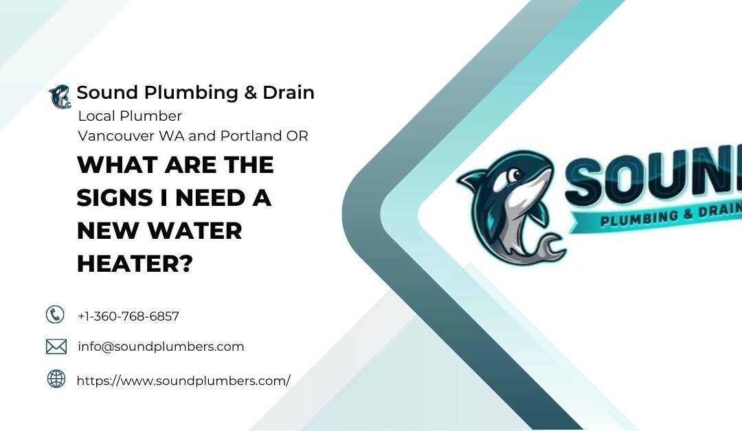 What Are The Signs You Need A New Water Heater?