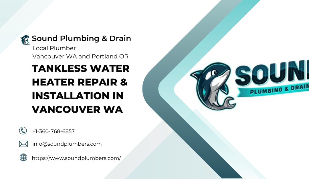 Tankless Water Heater Repair & Installation in Vancouver WA