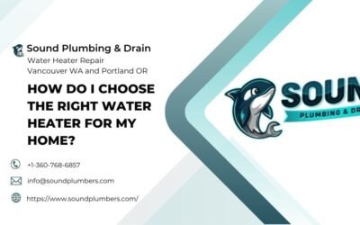 How Do I Choose the Right Water Heater for My Home?
